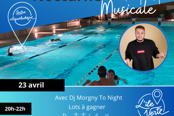 NOCTURNE MUSICALE AVEC DJ MORGNY TO NIGHT LE 23 AVRIL 20H